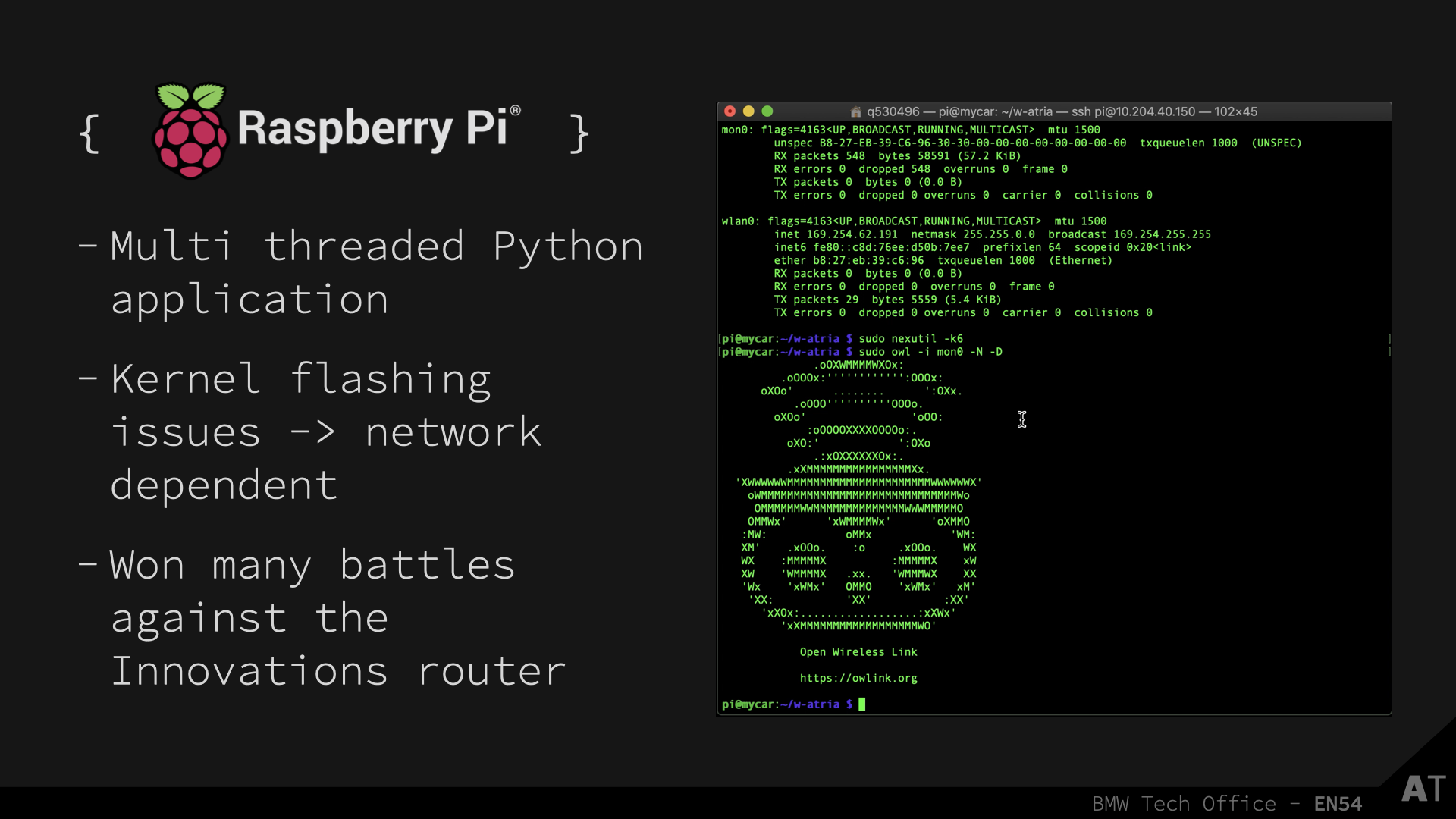 Internal keynote slide — Raspberry Pi logo beside three notes (Multi-threaded Python application; kernel-flashing issues, network-dependent; “won many battles against the Innovations router”) next to a live terminal showing the OWL daemon booting, its ASCII owl banner rendered in green over the AWDL monitor-mode interface.
